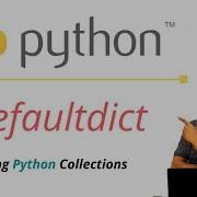 Python Programming Defaultdict Python Collections