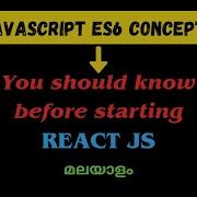 ES6 In JavaScript You Should Learn Before Starting React JS MALAYALAM Reactjs Javascript