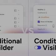 Conditional Builder Vs Visibility Best Practices
