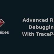 Advanced Ruby Debugging With The TracePoint Class