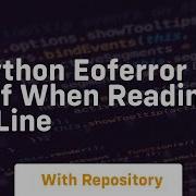 Python Eoferror Eof When Reading A Line