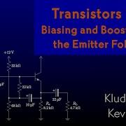 Transistors 101 Ep6 Biasing And Bootstrapping
