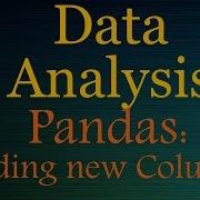 Python Data Analysis Data Science Tutorials 5 Adding Columns To Dataframe