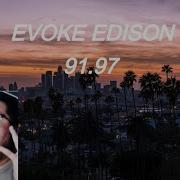 Evoke Edison 91 97