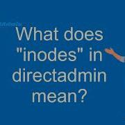 What Does Inodes In Directadmin Mean We Are Learning American English