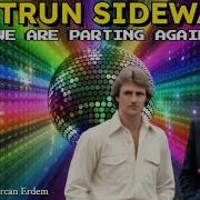 Outrun Sideways We Are Parting Again By Gürcan Erdem