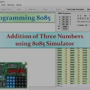 Lec 2 Addition Of Three Numbers Using 8085 Simulator Microprocessor Assembly Language Program