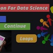 11 Python For Data Science Break And Continue Statement In Python