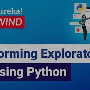 How To Perform Exploratory Data Analysis Using Python Python Training Edureka Python Rewind 2