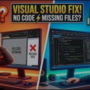 FIX Visual Studio Not Showing Code Missing Solution Explorer Blank Editor Solved