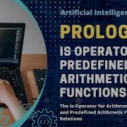 IS Operator And Predefined Arithmetic Functions In Prolog