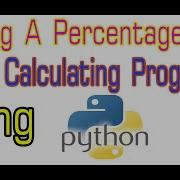Making A Sum Percentage And Grade Calculating Program Using Python
