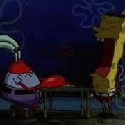 MR KRABS I WANNA GO TO BED