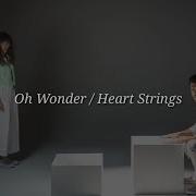 Oh Wonder Heart Strings Lyrics