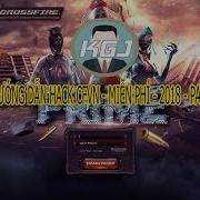 HƯỚNG DẪN HACK CF MIỄN PHÍ HACK CFVN 2018 PART 7