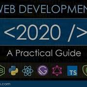 Web Development In 2020 A Practical Guide