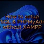 How To Setup Mysql And PhpMyAdmin Locally Without Xampp