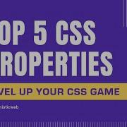 Learn 5 CSS PROPERTIES To Level Up Your Web Dev Skills