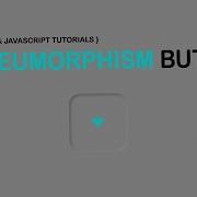 CSS JS Neumorphism Button Click Effects CSS3 JS Soft Button UI Neumorphism