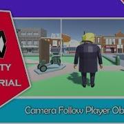 Unity Tutorial Camera Follow Player Object