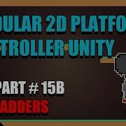 Modular 2D Platform Controller Unity Part 15B Ladders And Climbable Objects