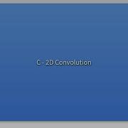 C 2D Convolution