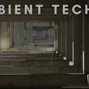 AMBIENT TECHNO Mix 002 By Rob Jenkins
