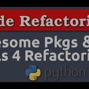 Code Refactoring Python Tools And Packages For Refactoring Code