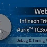 Webinar Infineon TriCore AURIX TC3xx HSM Debug Timing Analysis