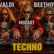 Vivaldi Mozart Beethoven Techno Session MIX Historical Techno 3 LEGENDS
