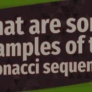 What Are Some Examples Of The Fibonacci Sequence