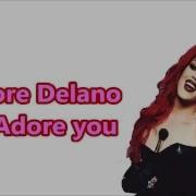 Adore Delano I Adore U Official Lyrics