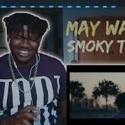 May Wave Smoky Tears Reaction By The Black Kid