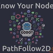 Godot Engine Know Your Nodes PathFollow2D