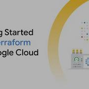 Getting Started With Terraform For Google Cloud