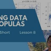 Lesson 8 Fitting Data To Copulas