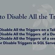 How To Enable Or Disable All The Triggers On A Table Database And Server