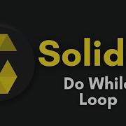 Do While Loop In Solidity Programming Language Complete Solidity Course 2022