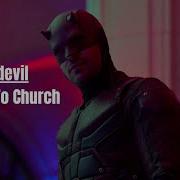 Daredevil Take Me To Church