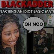 American React To Teaching An Idiot Basic Maths Blackadder BBC