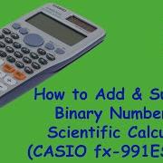 How To Add Subtract Binary Numbers In Scientific Calculator CASIO Fx 991ES PLUS