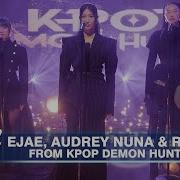 EJAE Audrey Nuna REI AMI From KPop Demon Hunters Golden Glowin Version