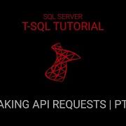 How To Make API Request In SQL Server Pt 2