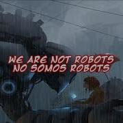 We Are The Empty Robots Sub Ingles Español