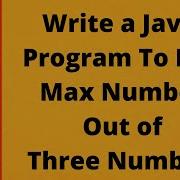 10 Java Program To Find Maximum Number Out Of Three Numbers Java Boolean Operator