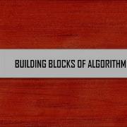 GE8151 PSPP Unit 1 Building Blocks Of Algorithm