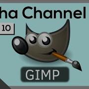 Урок 10 в Gimp Использование прозрачности и альфа канала