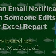 Get An Email Notification When Someone Edits Your Excel Report