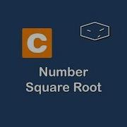 Number Square Root In C