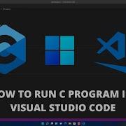 How To Run C In Visual Studio Code On Windows 11 2022 Best Code Editor